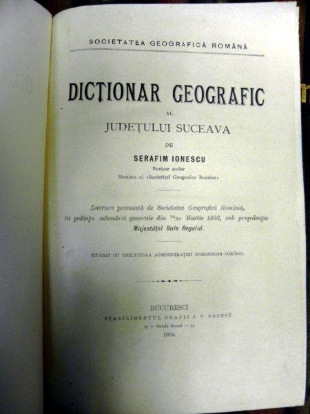 Dictionar geografic al Judetului Suceava  -   Serafim Ionescu    Buc.1894