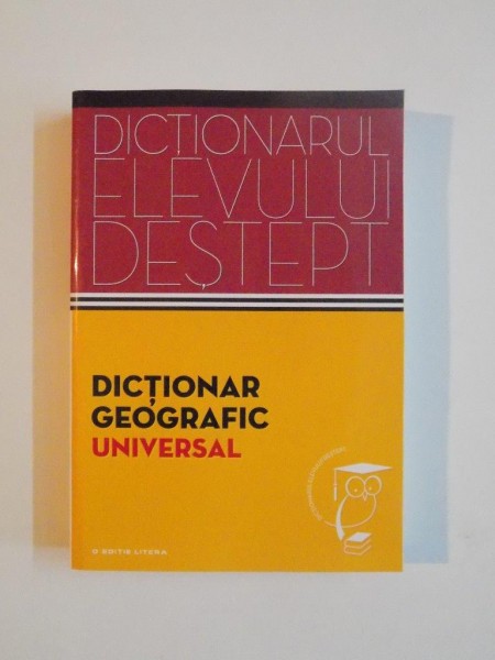 DICTIONAR GEOGRAFIC UNIVERSAL de ANATOL EREMIA, 2014
