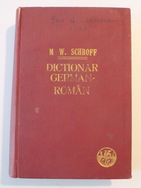 DICTIONAR GERMAN - ROMAN de M.W. SCHROFF , DAN G. STANESCU , ED. A III - A