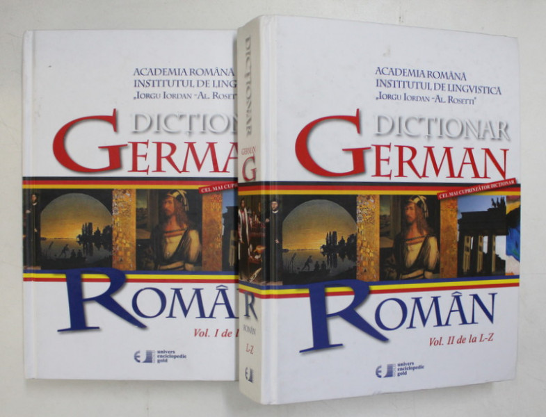 DICTIONAR GERMAN - ROMAN , VOLUMELE I - II ( A -K / L - Z ) , EDITIA A III -A REVIZUITA SI IMBOGATITA de GRETE KLASTER - UNGUREANU ... ILEANA MARIA MOISE , 2010