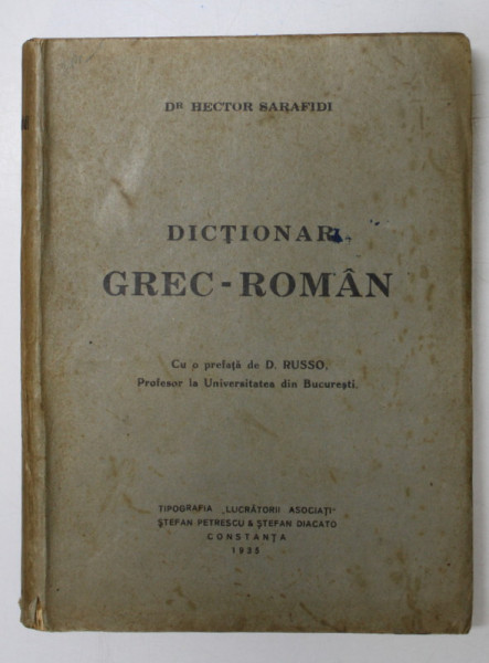 DICTIONAR GREC - ROMAN , DOCTOR H. SARAFIDI , 1935