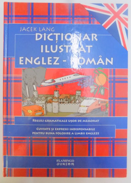 DICTIONAR ILUSTRAT ENGLEZ - ROMAN de JACEK LANG