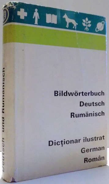 DICTIONAR ILUSTRAT GERMAN-ROMAN de ERWIN SILZER , 1969