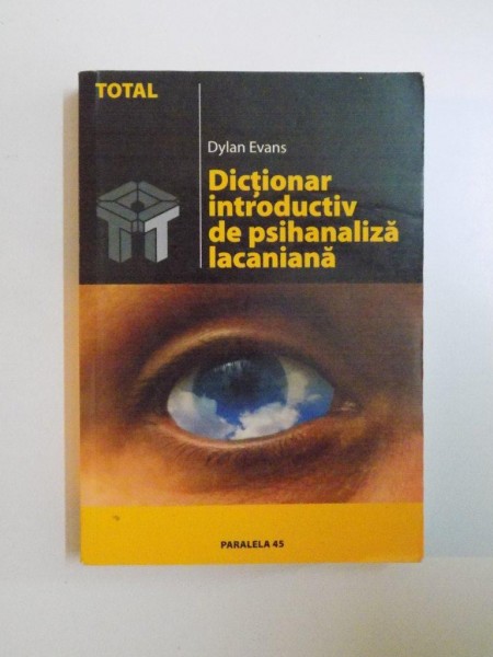 DICTIONAR INTRODUCTIV DE PSIHANALIZA LACANIANA de DYLAN EVANS , 2005