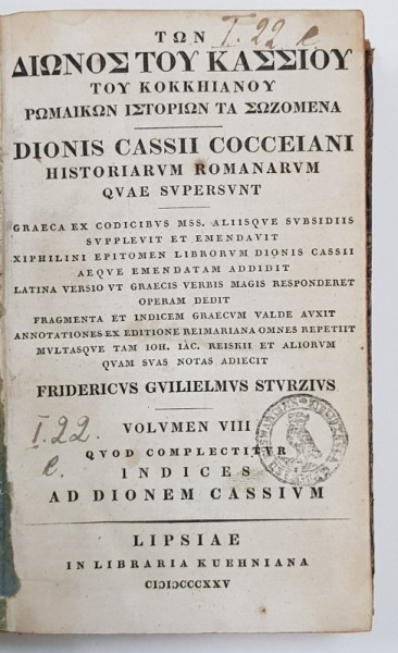 DICTIONAR LATIN - GREC, DIONIS CASII COCCEIANI, HISTORIARVM ROMANARVM QVAE SVPERSVNT de FRIDERICUS GUILIELMUS STURZIUS, VOL. VIII - LIPSIAE,