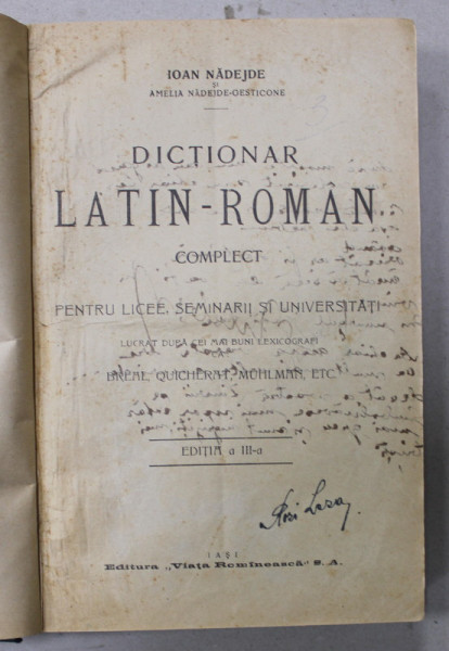 DICTIONAR LATIN - ROMAN , COMPLECT , PENTRU LICEE , SEMINARII SI UNIVERSITATII de IOAN NADEJDE  si AMELIA NADEJDE - GESTICONE , ANII '20