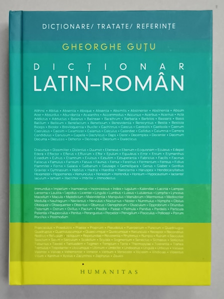 DICTIONAR LATIN - ROMAN de GHEORGHE GUTU , 2007 , EDITIE CARTONATA