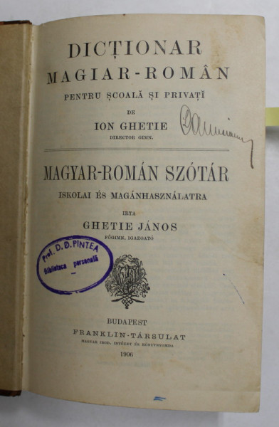 DICTIONAR MAGHIAR  - ROMAN  - PENTRU SCOALA SI PRIVATI de ION GHETIE , 1906