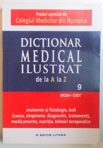 DICTIONAR MEDICAL ILUSTRAT DE LA A LA Z , VOL 9 , MON - OST , 2015