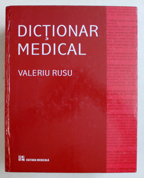 DICTIONAR MEDICAL ED. a - IV - a REVIZUITA SI ADAUGITA de VALERIU RUSU , 2010
