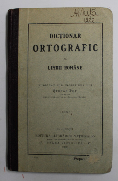 DICTIONAR ORTOGRAFIC AL LIMBII ROMANE de STEFAN POP , 1909