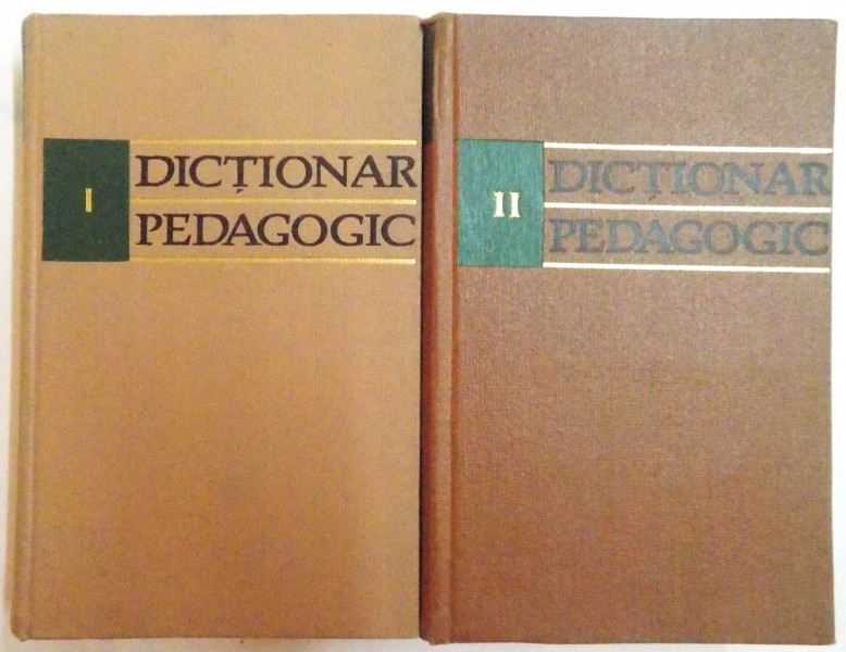 DICTIONAR PEDAGOGIC , VOL I (1963) - VOL II (1964)