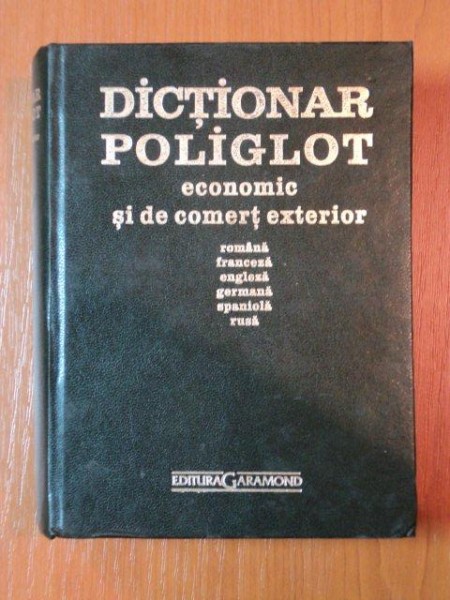 DICTIONAR POLIGLOT ECONOMIC SI DE COMERT EXTERIOR 2003