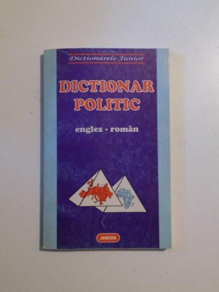 DICTIONAR POLITIC ENGLEZ - ROMAN ,2000