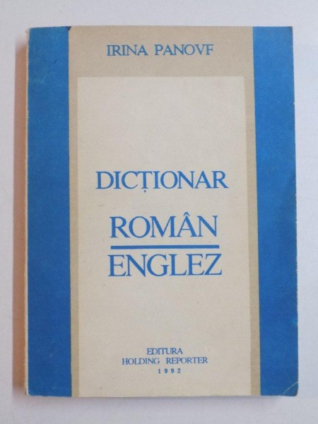 DICTIONAR ROMAN - ENGLEZ de IRINA PANOVF 1992