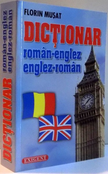 DICTIONAR  ROMAN-ENGLEZ, ENGLEZ-ROMAN , 2014