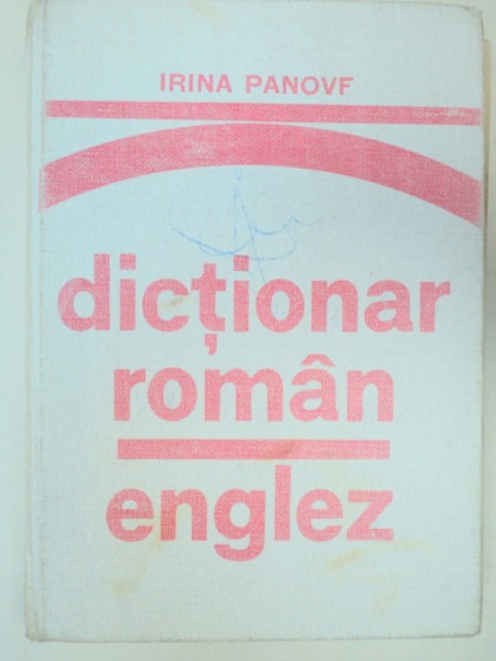 DICTIONAR ROMAN-ENGLEZ - IRINA PANOVF  BUCURESTI 1976