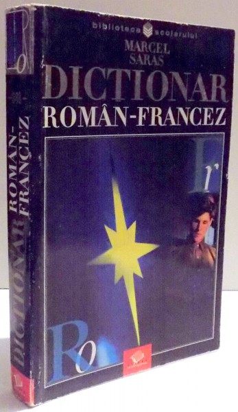 DICTIONAR ROMAN - FRANCEZ de MARCEL SARAS , 2003