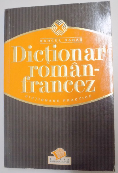 DICTIONAR ROMAN - FRANCEZ de MARCEL SARAS , 2005