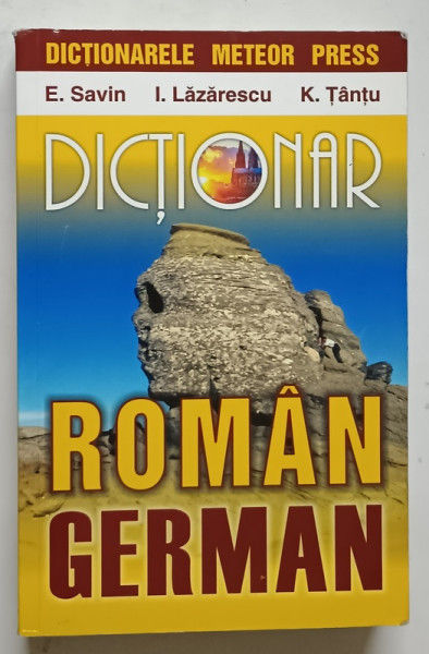 DICTIONAR ROMAN - GERMAN de E. SAVIN ...K. TANTU , 2018