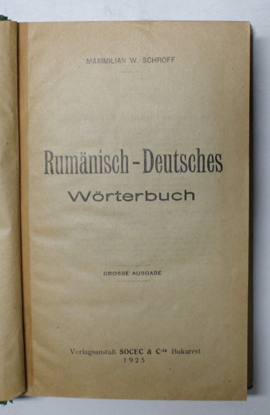 DICTIONAR ROMAN  - GERMAN  - EDITIUNE MARE de MAXIMILIAN W. SCHROFF , 1925
