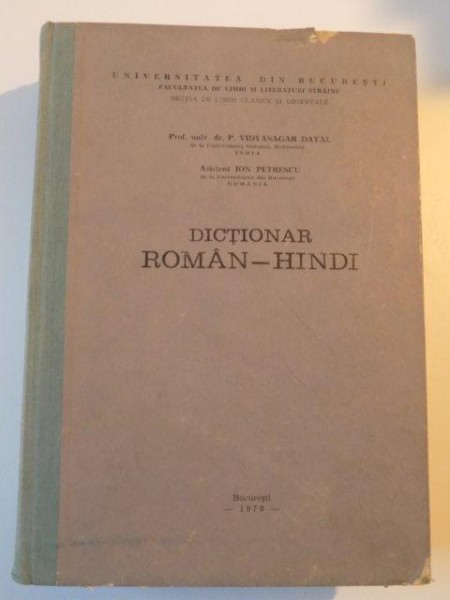 DICTIONAR ROMAN - HINDI de VIDYASAGAR DAYAL , ION PETRESCU , 1978
