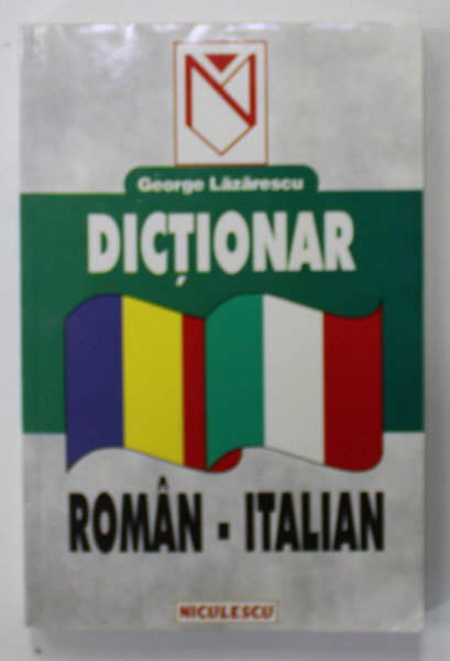 DICTIONAR ROMAN - ITALIAN de GEORGE LAZARESCU , 1999 , COPERTA BROSATA