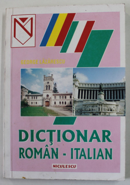 DICTIONAR ROMAN - ITALIAN de GEORGE LAZARESCU , ANII '90