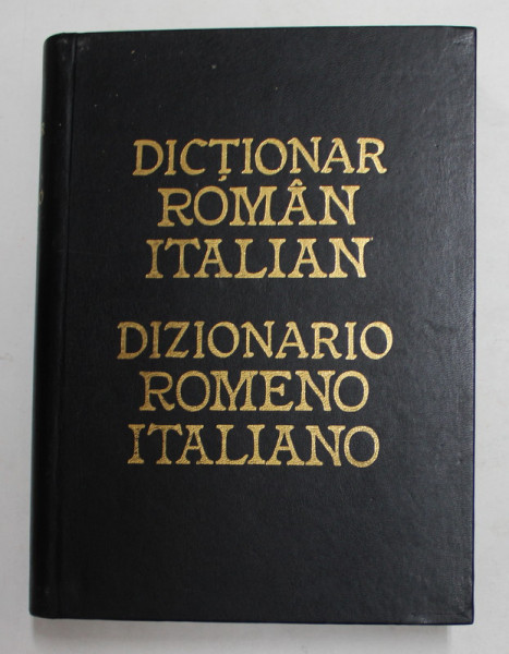 DICTIONAR ROMAN - ITALIAN  / DIZIONARIO ROMENO - ITALIANO , 2006
