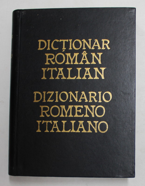 DICTIONAR ROMAN - ITALIAN  / DIZIONARIO ROMENO - ITALIANO , 2002
