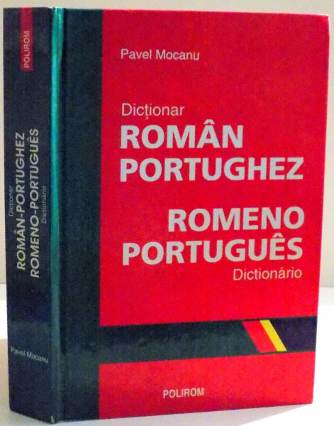 DICTIONAR ROMAN-PORTUGHEZ de PAVEL MOCANU , 2003