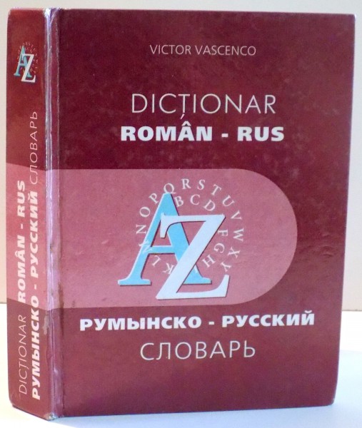 DICTIONAR ROMAN-RUS de VICTOR VASCENCO , 2001