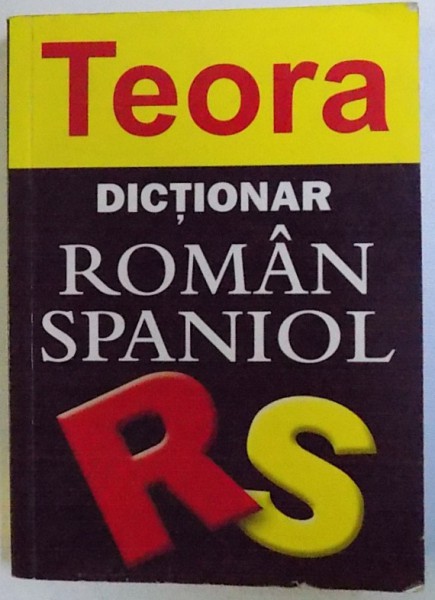 DICTIONAR ROMAN  - SPANIOL de CRISTINA HAULICA , 2005