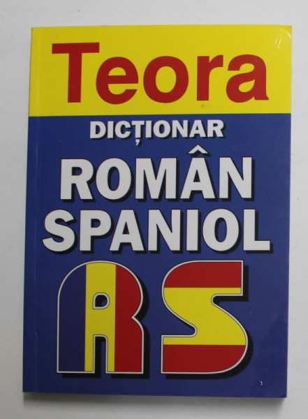 DICTIONAR ROMAN - SPANIOL de CRISTINA HAULICA , 2008