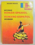 DICTIONAR ROMAN - SPANIOL de VALERIA NEAGU , 1995