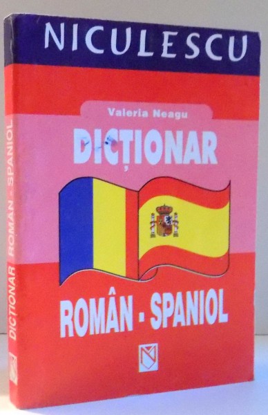 DICTIONAR ROMAN-SPANIOL de VALERIA NEAGU , 2004