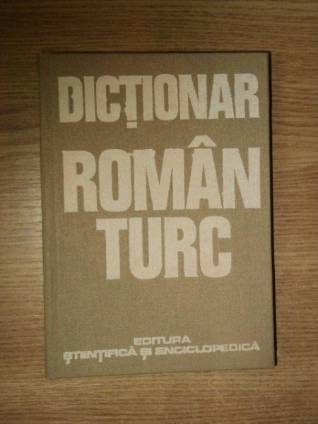 DICTIONAR ROMAN-TURC