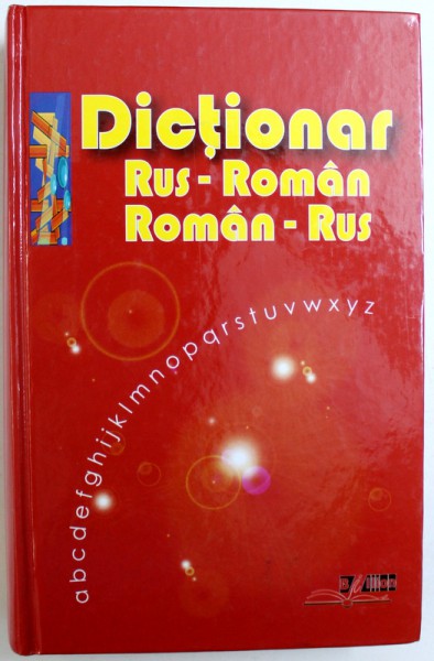 DICTIONAR RUS - ROMAN / ROMAN  - RUS de ANA VULPE , 2012