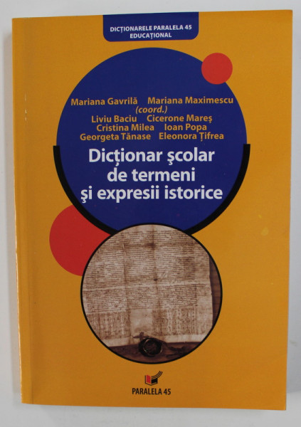 DICTIONAR SCOLAR DE TERMENII SI EXPRESII ISTORICE de MARIANA GAVRILA ...ELEONORA TIFREA , 2007