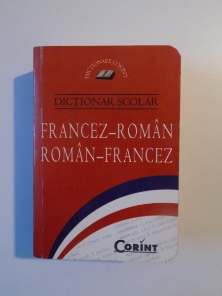 DICTIONAR SCOLAR FRANCEZ ROMAN / ROMAN FRANCEZ , 2015
