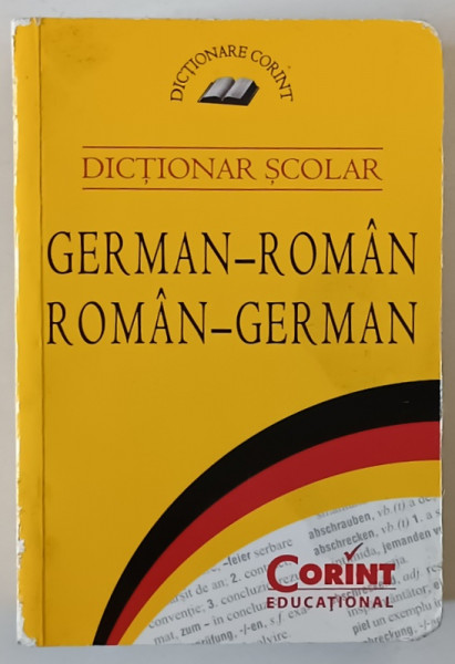 DICTIONAR SCOLAR GERMAN - ROMAN, ROMAN - GERMAN, 2015 *MINIMA UZURA
