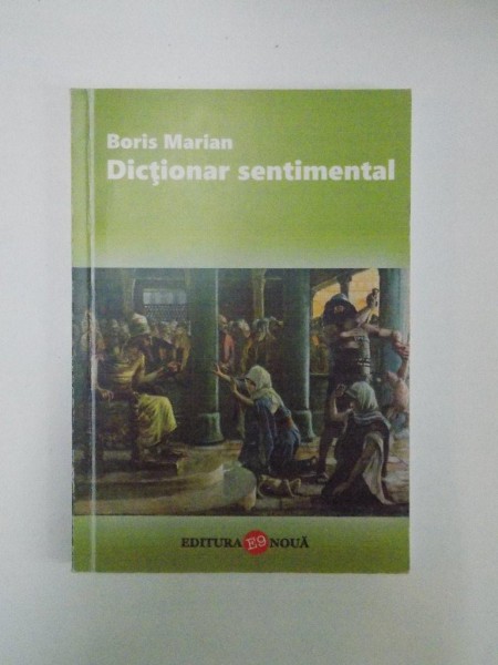 DICTIONAR SENTIMENTAL de BORIS MARIAN  2006