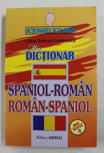 DICTIONAR SPANIOL - ROMAN , ROMAN - SPANIOL de LILIANA GABRIELA COMANESCU , 2014, CONTINE  DISPOZITIV  VERBABUSOLETA