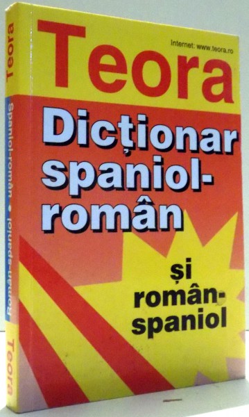 DICTIONAR SPANIOL-ROMAN SI ROMAN-SPANIOL de ELEODOR FOCSENEANU , 2003