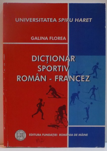 DICTIONAR SPORTIV ROMAN - FRANCEZ , 2008