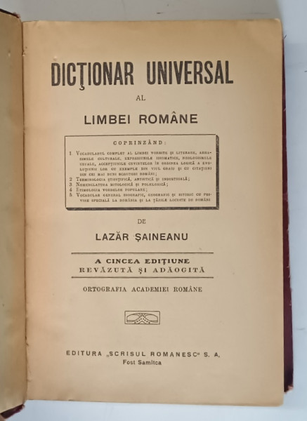 DICTIONAR UNIVERSAL AL LIMBEI ROMANE , A CINCEA EDITIUNE REVAZUTA SI ADAOGITA de LAZAR SAINEANU *PREZINTA URME DE UZURA