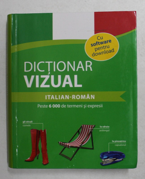 DICTIONAR VIZUAL ITALIAN - ROMAN - PESTE 6000 DE TERMENI SI EXPRESII , ANII '2000