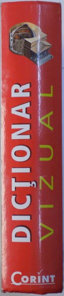 DICTIONAR VIZUAL , traducere de ALINA SCURTU si ANDREEA EUGENIA DUMITRU , 2008