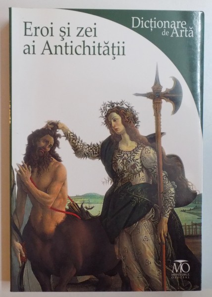 DICTIONARE DE ARTA , EROI SI ZEI AI ANTICHITATII de LUCIA IMPELLUSO , 2008