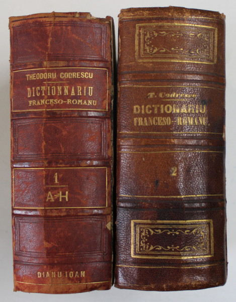 DICTIONARIU FRANCESO-ROMANU DUPA EDITIUNEA P. POIENARU, F. ARON, G. HILL de THEODORU CODRESCO, 2 VOL. - IASI, 1859 , LIPSA PAGINA DE TITLU LA VOLUMUL I